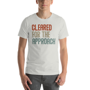 Cleared for the Approach T-Shirt