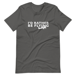I'd Rather Be Flying T-Shirt