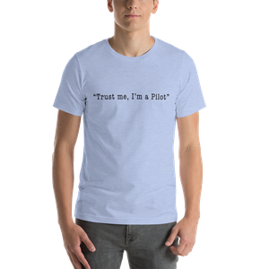 Trust me, I'm a Pilot T-Shirt