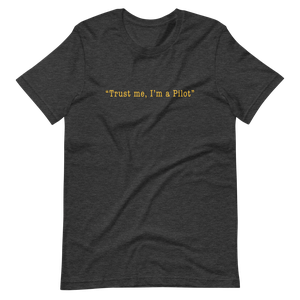 Trust me, I'm a Pilot T-Shirt